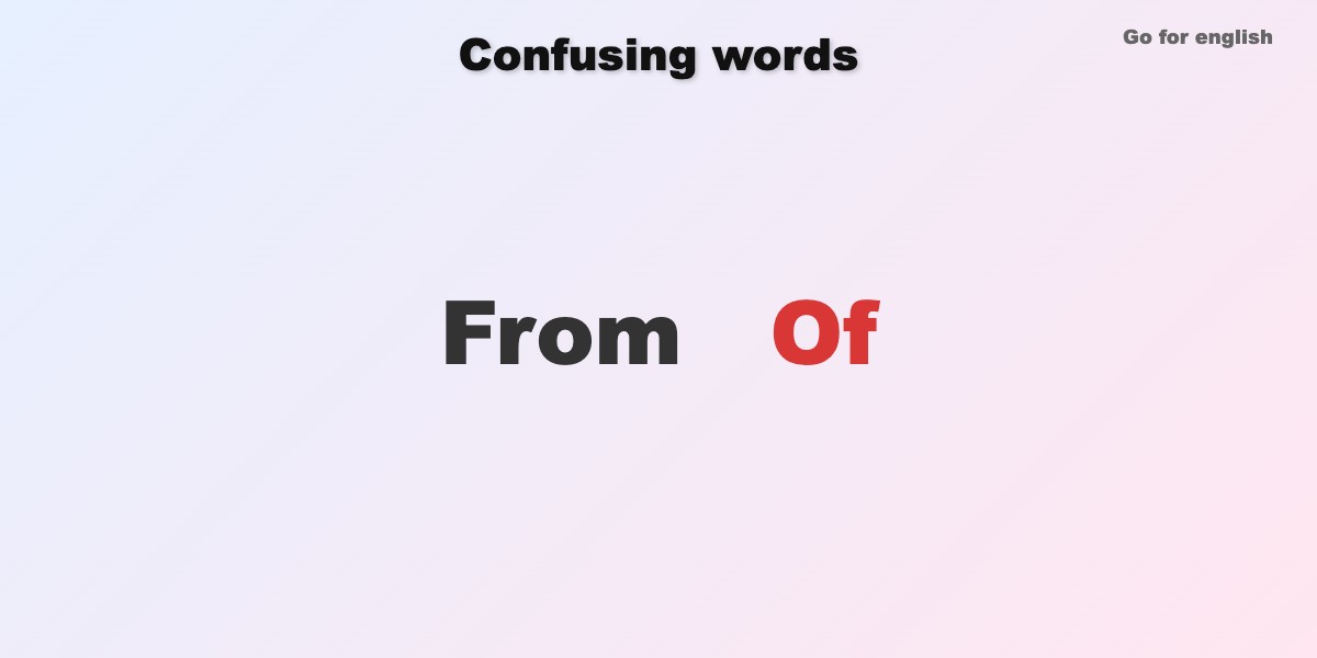 From Define From vs Of » Go for English